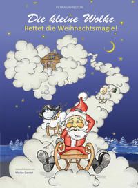 Bild vom Artikel Die kleine Wolke - Rettet die Weihnachtsmagie! vom Autor Petra Lahnstein