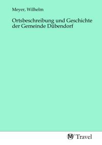 Produktbild: Ortsbeschreibung und Geschichte der Gemeinde D&uuml;bendorf