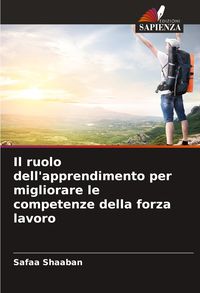 Produktbild: Il ruolo dell'apprendimento per migliorare le competenze della forza lavoro