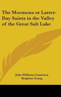 Produktbild: Gunnison, J: Mormons Or Latter-Day Saints In The Valley Of T