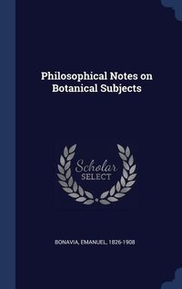 Produktbild: Philosophical Notes on Botanical Subjects