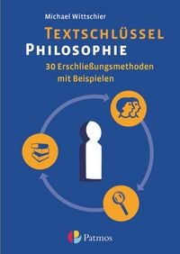 Produktbild: Textschl&uuml;ssel Philosophie - 30 Erschlie&szlig;ungsmethoden mit Beispielen