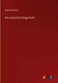 Produktbild: Der praktische D&uuml;ngerwirth