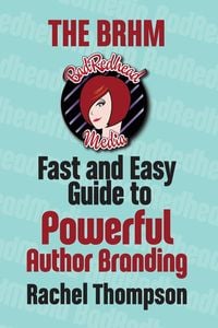 Produktbild: The Bad RedHead Media Fast and Easy Guide to Powerful Author Branding