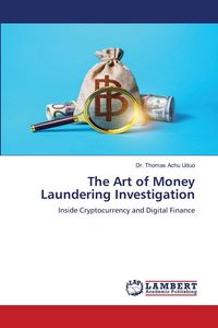 Produktbild: The Art of Money Laundering Investigation