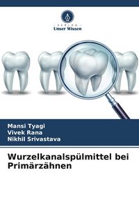 Produktbild: Wurzelkanalsp&uuml;lmittel bei Prim&auml;rz&auml;hnen