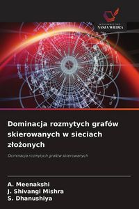 Produktbild: Dominacja rozmytych graf&oacute;w skierowanych w sieciach z&iquest;o&iquest;onych