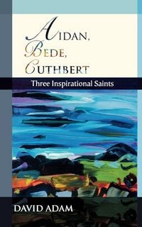 Produktbild: Aidan, Bede, Cuthbert