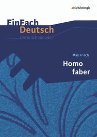 Bild vom Artikel Homo Faber. EinFach Deutsch Unterrichtsmodelle vom Autor Alexandra Wölke
