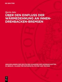 Produktbild: &Uuml;ber den Einflu&szlig; der W&auml;rmedehnung an Innen-Drehbacken-Bremsen