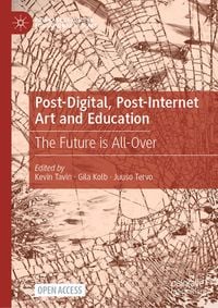 Produktbild: Post-Digital, Post-Internet Art and Education