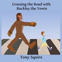 Produktbild: Crossing the Road with Buckley the Yowie