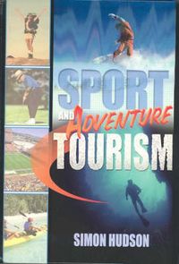 Produktbild: Hudson, S: Sport and Adventure Tourism