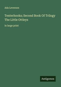 Produktbild: Tenterhooks; Second Book Of Trilogy The Little Ottleys
