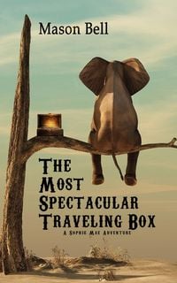 Produktbild: The Most Spectacular Traveling Box (A Sophie Mae Adventure, #2)