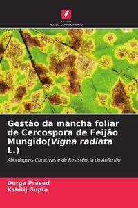 Produktbild: Gest&atilde;o da mancha foliar de Cercospora de Feij&atilde;o Mungido(Vigna radiata L.)