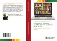 Produktbild: Influ&ecirc;ncia da produ&ccedil;&atilde;o cient&iacute;fica docente em textos dissertativos