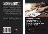 Produktbild: Un'analisi Della Performance Finanziaria Delle Banche Commerciali Programmate