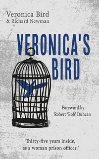 Produktbild: Veronica's Bird: Thirty-five years inside as a female prison officer