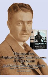 Produktbild: The Legendary Tugboat Captain Annie Brennan of Puget Sound