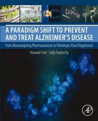 Produktbild: A Paradigm Shift to Prevent and Treat Alzheimer's Disease
