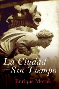 Produktbild: La Ciudad Sin Tiempo: Novela