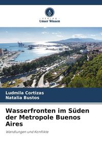 Produktbild: Wasserfronten im S&uuml;den der Metropole Buenos Aires