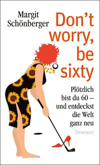 Produktbild: Don't worry, be sixty