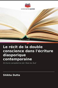 Produktbild: Le r&eacute;cit de la double conscience dans l'&eacute;criture diasporique contemporaine