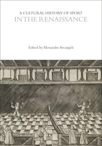 Produktbild: A Cultural History of Sport in the Renaissance