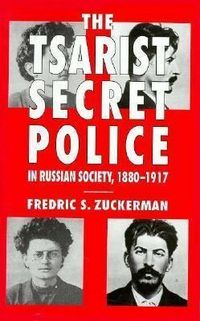 Produktbild: The Tsarist Secret Police and Russian Society, 1880-1917