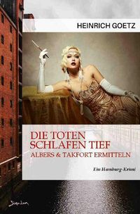 Produktbild: Die Toten Schlafen Tief - Albers &amp; Takfort Ermitteln