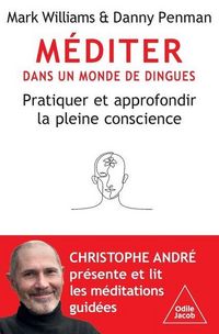 Produktbild: M&eacute;diter dans un monde de dingues / Deeper Mindfulness