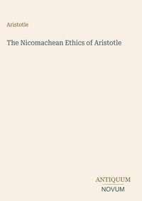 Produktbild: The Nicomachean Ethics of Aristotle