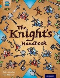Produktbild: Project X Origins: Brown Book Band, Oxford Level 9: Knights and Castles: The Knight's Handbook