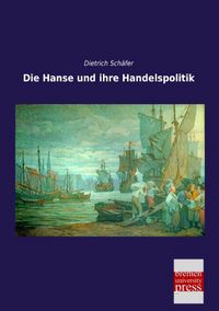 Produktbild: Die Hanse und ihre Handelspolitik