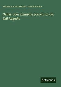 Produktbild: Gallus, oder Romische Scenen aus der Zeit Augusts