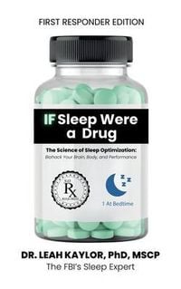 Produktbild: If Sleep Were A Drug: The Science of Sleep Optimization
