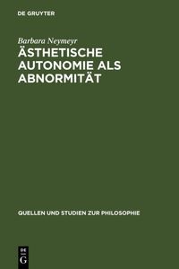 Produktbild: &Auml;sthetische Autonomie als Abnormit&auml;t