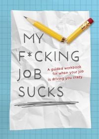 Produktbild: My F*cking Job Sucks!