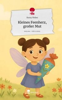 Produktbild: Kleines Feenherz, gro&szlig;er Mut. Life is a Story - story.one