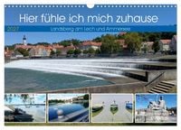 Produktbild: Hier f&uuml;hle ich mich zuhause - Landsberg am Lech und Ammersee (Wandkalender 2027 DIN A3 quer), CALVENDO Monatskalender