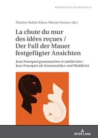 Produktbild: La chute du mur des id&eacute;es re&ccedil;ues / Der Fall der Mauer festgef&uuml;gter Ansichten