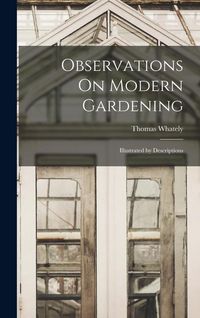 Produktbild: Observations On Modern Gardening: Illustrated by Descriptions