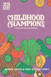 Produktbild: Childhood Champions Vegetarian Cookbook