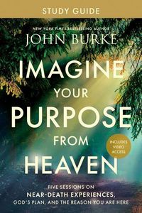 Produktbild: Imagine Your Purpose from Heaven Study Guide with Streaming Video Access