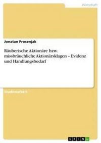 Produktbild: R&auml;uberische Aktion&auml;re bzw. missbr&auml;uchliche Aktion&auml;rsklagen - Evidenz und Handlungsbedarf