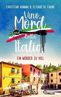 Produktbild: Vino, Mord und Bella Italia! Folge 4: Ein M&ouml;rder zu viel