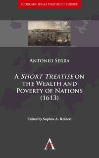 Produktbild: A 'Short Treatise' on the Wealth and Poverty of Nations (1613)