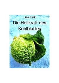 Produktbild: Die Heilkraft des Kohlblattes